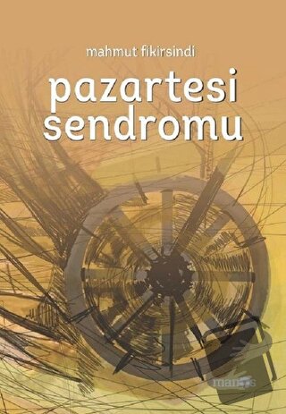 Pazartesi Sendromu (Ciltli) - Mahmut Fikirsindi - Manos Yayınları - Fi