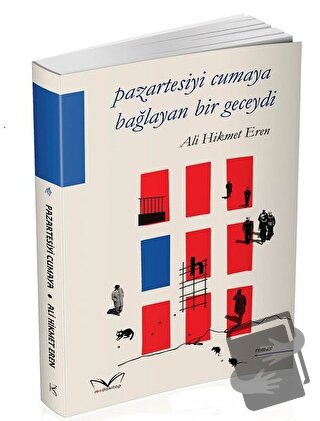 Pazartesiyi Cumaya Bağlayan Bir Geceydi - Ali Hikmet Eren - Medakitap 