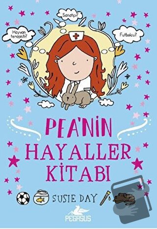 Pea’nin Hayaller Kitabı - Susie Day - Pegasus Çocuk Yayınları - Fiyatı