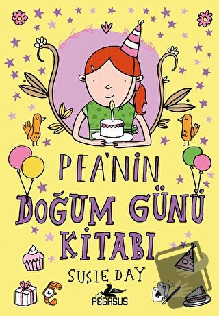 Pea'nın Doğum Günü Kitabı - Susie Day - Pegasus Çocuk Yayınları - Fiya