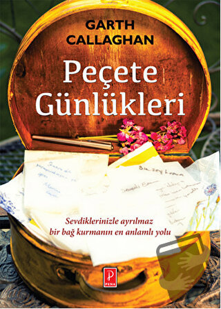 Peçete Günlükleri - Garth Callaghan - Pena Yayınları - Fiyatı - Yoruml