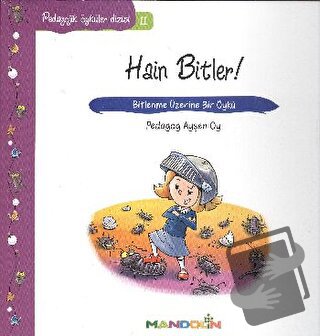 Pedagojik Öyküler: 11 Hain Bitler! - Ayşen Oy - Mandolin Yayınları - F