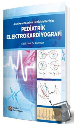 Pediatrik Elektrokardiyografi - Kolektif - İstanbul Tıp Kitabevi - Fiy