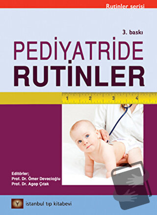 Pediyatride Rutinler - Agop Çıtak - İstanbul Tıp Kitabevi - Fiyatı - Y