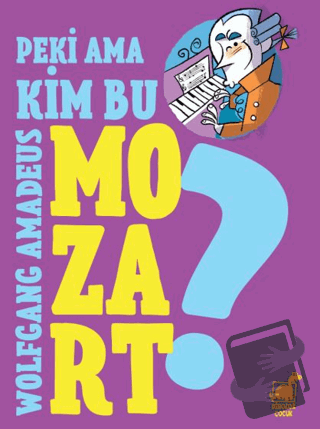 Peki Ama... Kim Bu Mozart? - Giulia Calandra Buonaura - Dinozor Çocuk 