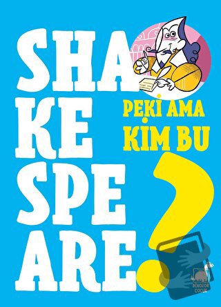 Peki Ama Kim Bu Shakespeare? - Giulia Calandra Buonaura - Dinozor Çocu