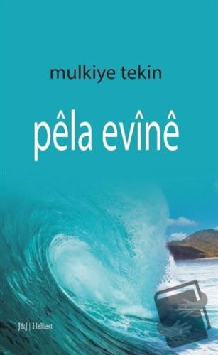 Pela Evine - Mulkiye Tekin - J&J Yayınları - Fiyatı - Yorumları - Satı