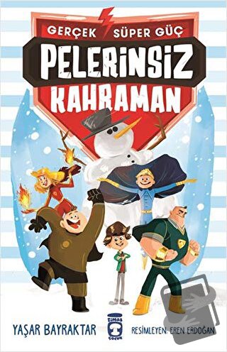 Pelerinsiz Kahraman - Gerçek Süper Güç - Yaşar Bayraktar - Timaş Çocuk