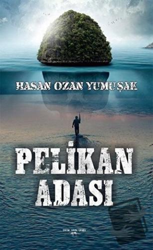 Pelikan Adası - Hasan Ozan Yumuşak - Sokak Kitapları Yayınları - Fiyat