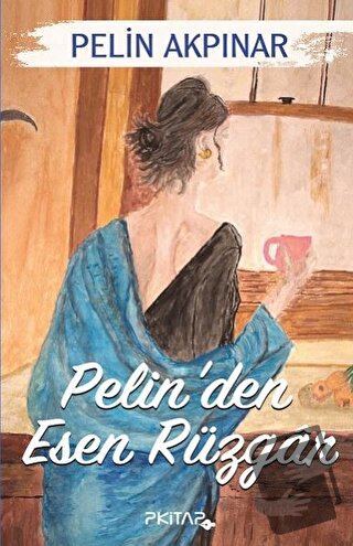 Pelin'den Esen Rüzgar - Pelin Akpınar - P Kitap Yayıncılık - Fiyatı - 