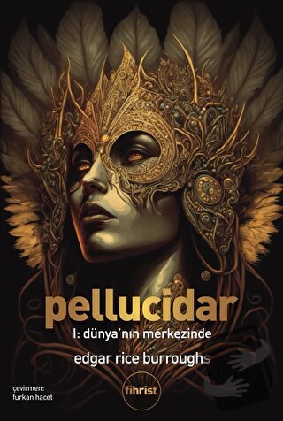 Pellucidar I: Dünya’nın Merkezinde - Edgar Rice Burroughs - Fihrist Ki