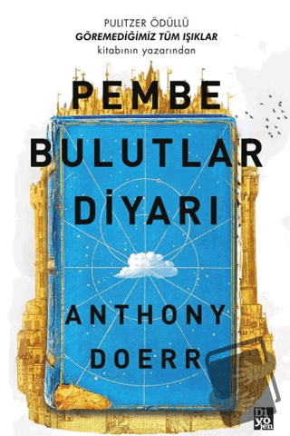 Pembe Bulutlar Diyarı - Anthony Doerr - Diyojen Yayıncılık - Fiyatı - 