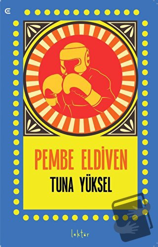 Pembe Eldiven - Tuna Yüksel - Epona Kitap - Fiyatı - Yorumları - Satın