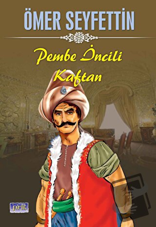 Pembe İncili Kaftan - Ömer Seyfettin - Parıltı Yayınları - Fiyatı - Yo