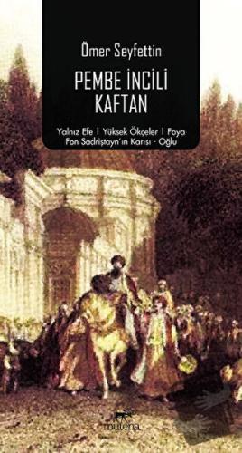 Pembe İncili Kaftan - Ömer Seyfettin - Mutena Yayınları - Fiyatı - Yor