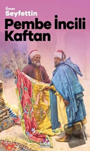 Pembe İncili Kaftan - Ömer Seyfettin - Mor Kelebek - Fiyatı - Yorumlar