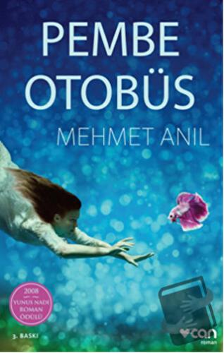 Pembe Otobüs - Mehmet Anıl - Can Yayınları - Fiyatı - Yorumları - Satı