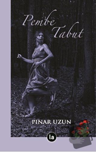 Pembe Tabut - Pınar Uzun - La Kitap - Fiyatı - Yorumları - Satın Al