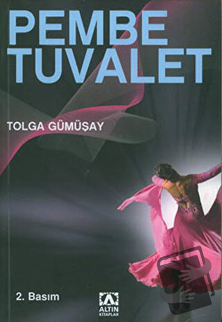 Pembe Tuvalet - Tolga Gümüşay - Altın Kitaplar - Fiyatı - Yorumları - 