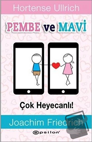 Pembe ve Mavi - Çok Heyecanlı! (Ciltli) - Hortense Ullrich - Epsilon Y