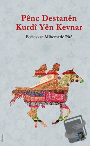 Penc Destanen Kurdi Yen Kevnar - Mihemede Pire - Dara Yayınları - Fiya