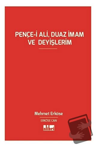 Pençe-i Ali, Duaz İmam ve Deyişlerim - Mehmet Can Erköse - Alibri Yayı