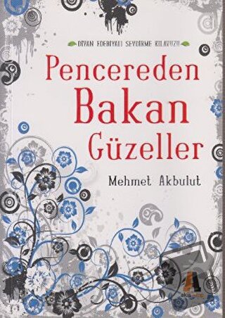 Pencereden Bakan Güzeller - Mehmet Akbulut - Akis Kitap - Fiyatı - Yor