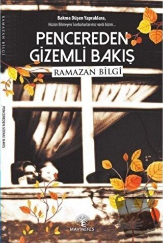 Pencereden Gizemli Bakış - Ramazan Bilgi - Mavi Nefes Yayınları - Fiya