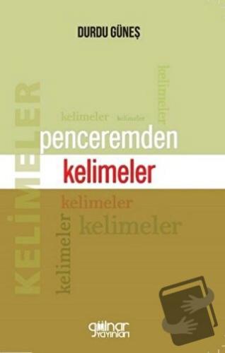 Penceremden Kelimeler - Durdu Güneş - Gülnar Yayınları - Fiyatı - Yoru