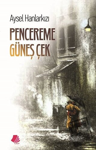 Pencereme Güneş Çek - Aysel Hanlarkızı - Turay Kitap Yayıncılık - Fiya