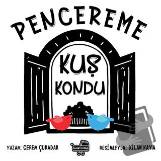 Pencereme Kuş Kondu (Ciltli) - Ceren Çukadar - Puset Kitap - Fiyatı - 