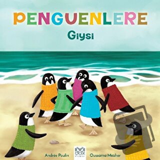 Penguenlere Giysi - Andree Poulin - 1001 Çiçek Kitaplar - Fiyatı - Yor