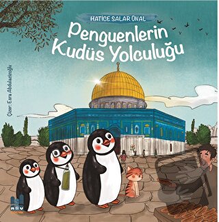 Penguenlerin Kudüs Yolculuğu - Hatice Salar Ünal - Mgv Yayınları - Fiy