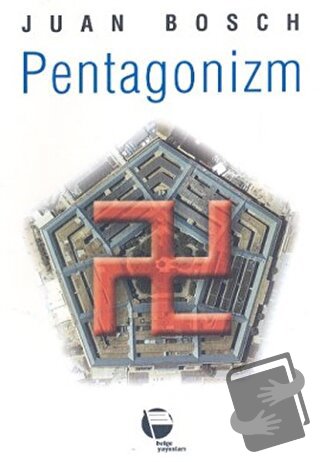 Pentagonizm - Juan Bosch - Belge Yayınları - Fiyatı - Yorumları - Satı