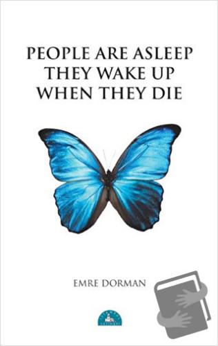 People Are Asleep They Wake Up When They Die - Emre Dorman - İstanbul 