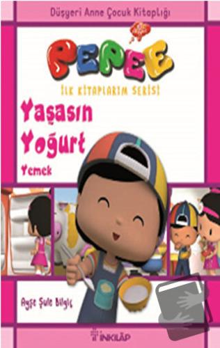 Pepee - Yaşasın Yoğurt Yemek - Ayşe Şule Bilgiç - İnkılap Kitabevi - F