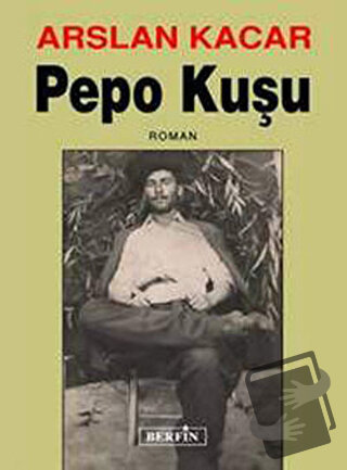 Pepo Kuşu - Arslan Kacar - Berfin Yayınları - Fiyatı - Yorumları - Sat