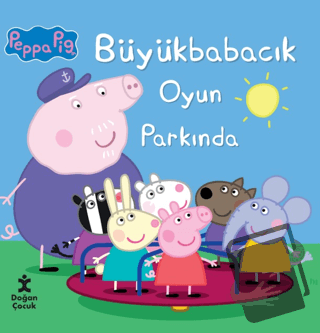 Peppa Pig Büyük Babacık Oyun Parkında - Kolektif - Doğan Çocuk - Fiyat