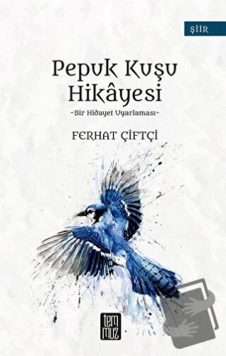 Pepuk Kuşu Hikayesi - Ferhat Çiftçi - Temmuz Yayınları - Fiyatı - Yoru