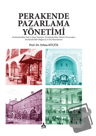 Perakende Pazarlama Yöntemi - Orhan Küçük - Sonçağ Yayınları - Fiyatı 