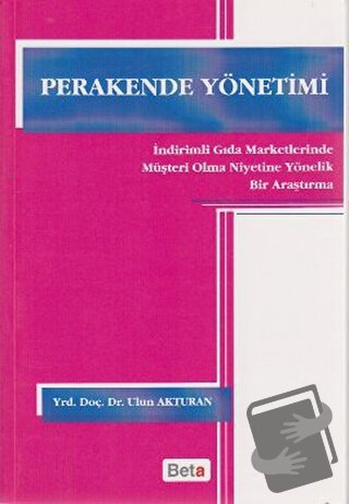 Perakende Yönetimi - Ulun Akturan - Beta Yayınevi - Fiyatı - Yorumları