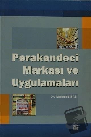 Perakendeci Markası ve Uygulamaları - Mehmet Baş - Gazi Kitabevi - Fiy