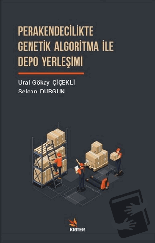 Perakendecilikte Genetik Algoritma İle Depo Yerleşimi - Selcan Durgun 