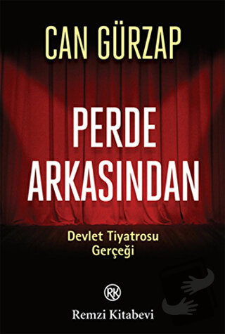 Perde Arkasından - Devlet Tiyatrosu Gerçeği - Can Gürzap - Remzi Kitab