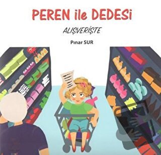 Peren ile Dedesi Alışverişte - Pınar Sur - Kuzey Işığı Yayınları - Fiy