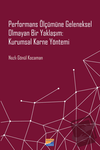 Performans Ölçümüne Geleneksel Olmayan Bir Yaklaşım: Kurumsal Karne Yö