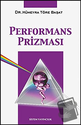 Performans Prizması - Hümeyra Töre Başat - Sistem Yayıncılık - Fiyatı 