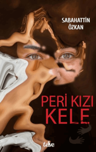 Peri Kızı Kele - Sabahattin Özkan - Telve Kitap - Fiyatı - Yorumları -