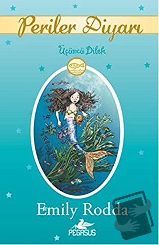 Periler Diyarı 3: Üçüncü Dilek - Emily Rodda - Pegasus Çocuk Yayınları