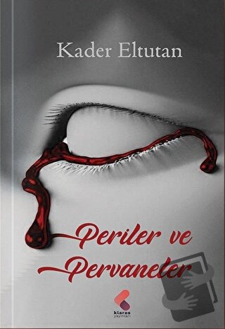 Periler ve Pervaneler - Kader Eltutan - Klaros Yayınları - Fiyatı - Yo